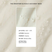 The Smoother Glycolic Acid Exfoliating Body Wash C9